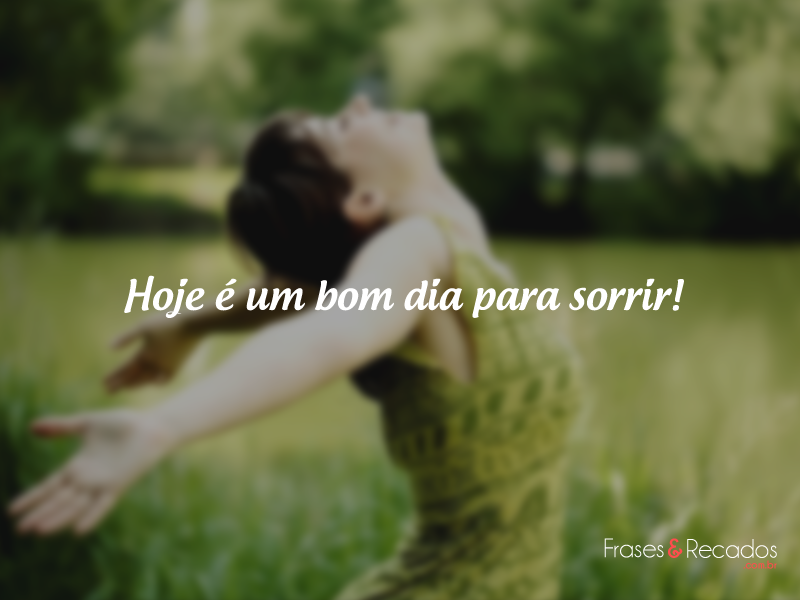 Um bom dia para sorrir